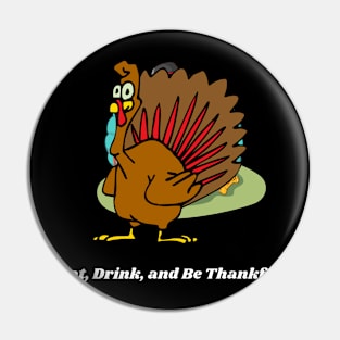 Eat Drink and Be Thankful Pin