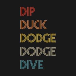 Funny Dodge Duck Dip Dive Dodge Design Vintage T-Shirt