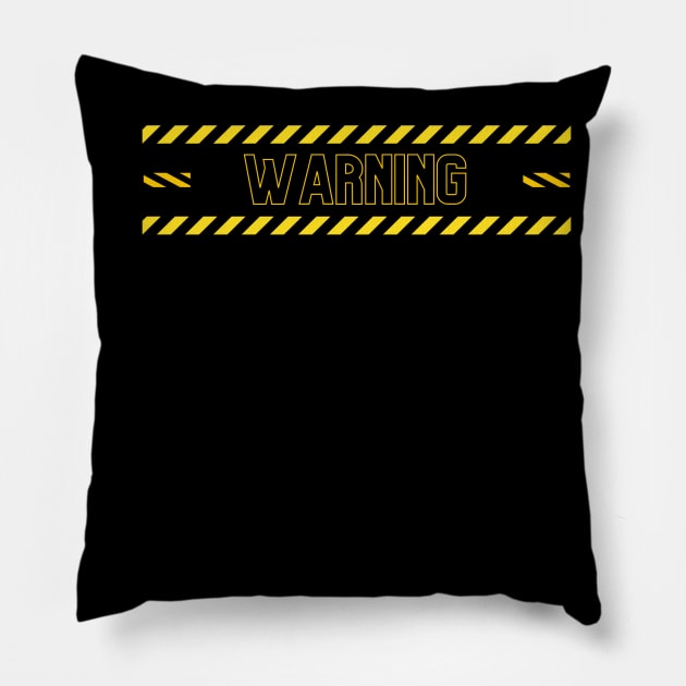 Warning Pillow by Vercetti's Designs 