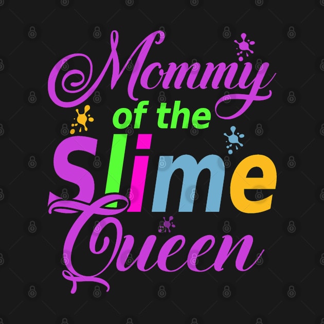 Mommy Of The Slime Queen B-day Family Crown Birthday Girl by The Design Catalyst