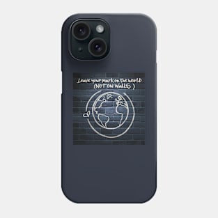 Leave your mark Phone Case