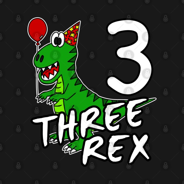 Three Rex 3rd Birthday Dinosaur Tyrannosaurus Rex Funny by doodlerob