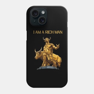 I Am A Rich Man Phone Case