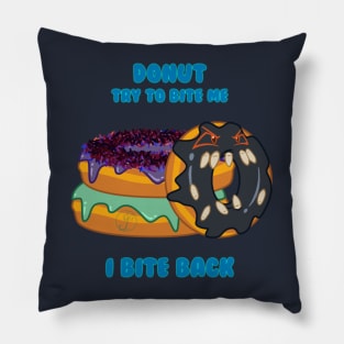 Desserts - DONUT try to bite me Pillow