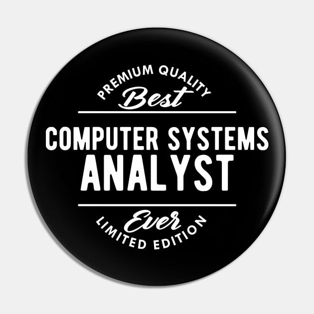 Computer Systems Analyst - Best Computer systems analyst ever Pin by KC Happy Shop