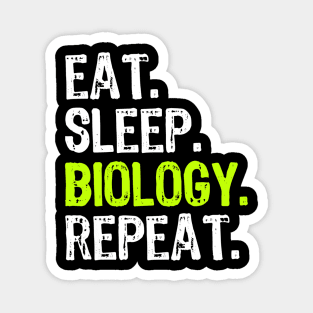 Eat Sleep Biology Biologist Student Teacher Gift Magnet