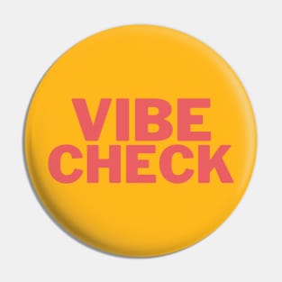 Vibe Check Pin