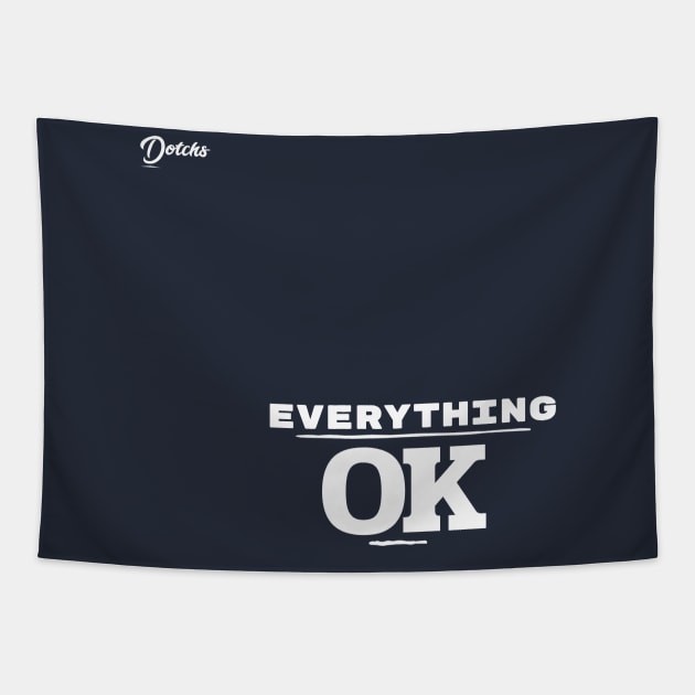 everything ok - Dotchs Tapestry by Dotchs