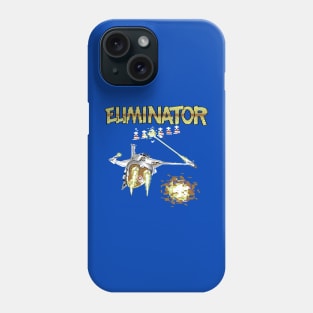 Eliminator Phone Case