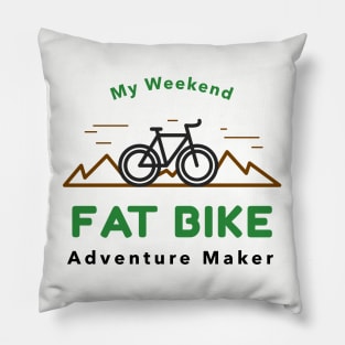 My Weekend Fat Bike Adventure Maker Pillow