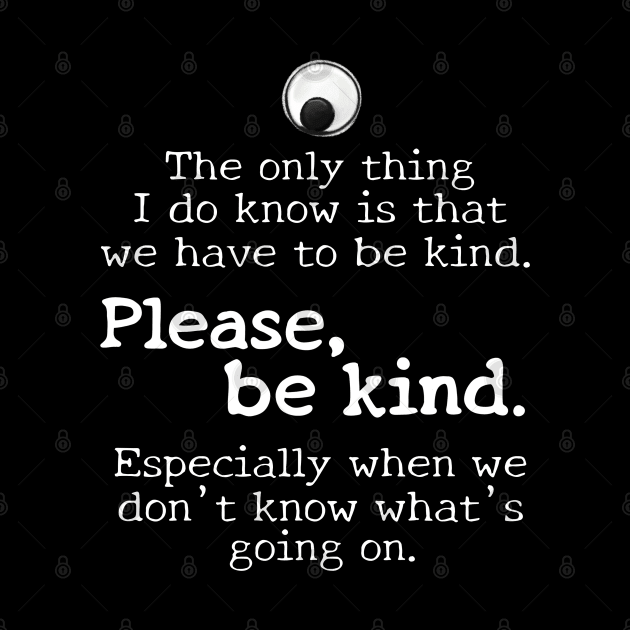 Please be kind, white text by Bittersweet & Bewitching