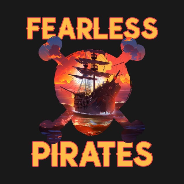 Pirate Ship Fearless Pirates by Tip Top Tee's