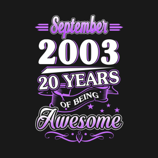 September 2003 20 Years Of Being Awesome 20th Birthday Gift T-Shirt