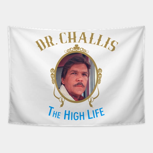 Dr Challis The High Life Tapestry by JasonVoortees