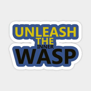 unleash the inner wasp Magnet