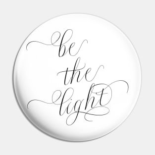 Be the Light | Soulful Calligraphic tee Pin