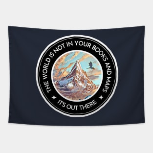 The World Is Not In Your Books And Maps - It's Out There - Lonely Mountain - Black - Fantasy Tapestry