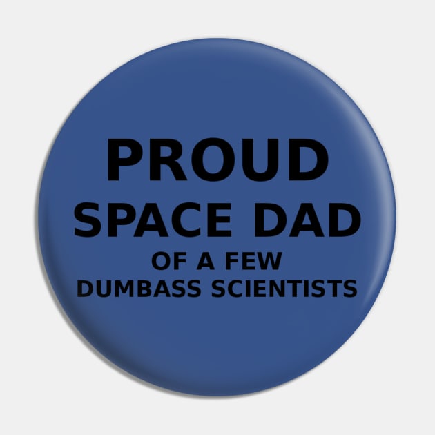 Proud Space Dad Pin by Tides