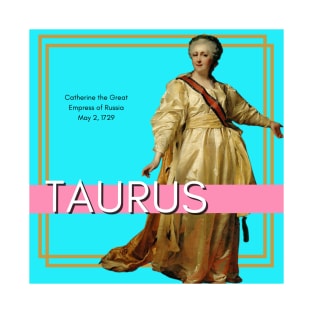 Catherine the Great: Taurus T-Shirt