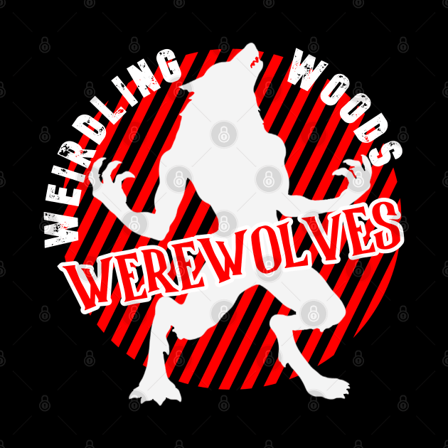 Weirdling Woods Werewolves by Weird Darkness