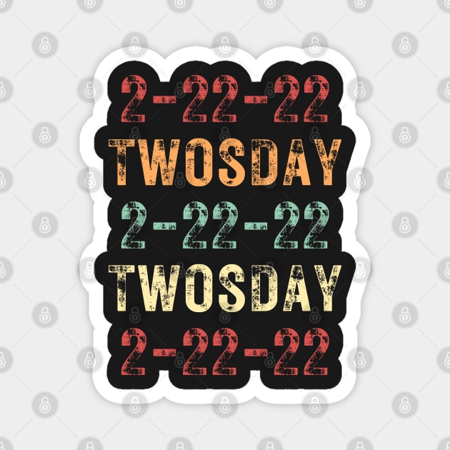 Twosday 2-22-22 Twosday 2-22-22 Retro Vintage / Funny Teachers Math 2sday 2-22-22 Quote Magnet by WassilArt