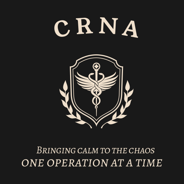 CRNA Bringing calm to the chaos, one operation at a time by Global Gear