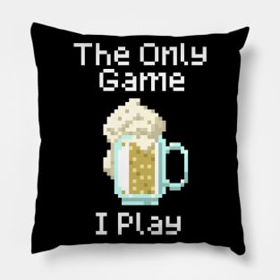 The Only Game I Play Pillow