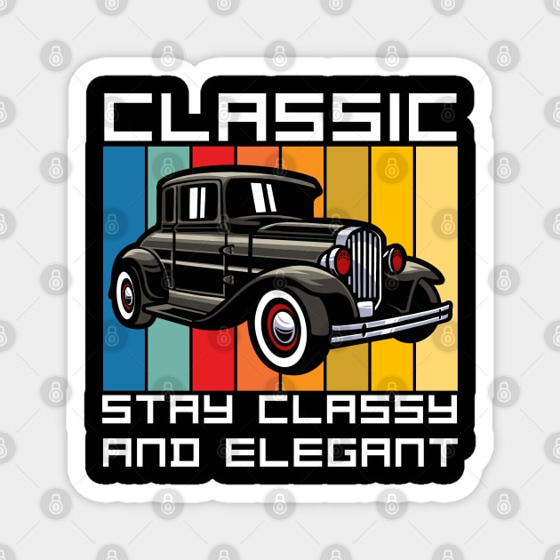 classic, stay classy and elegant Magnet by Drawab Designs