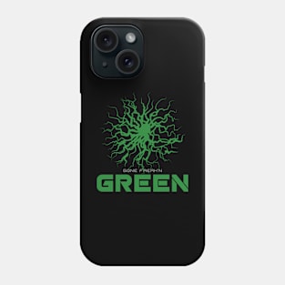 Gone Freak n Green Phone Case