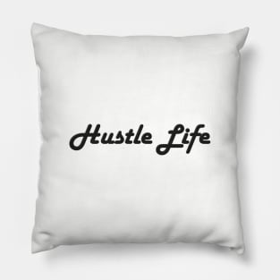 Hustle Life Typography Design Pillow