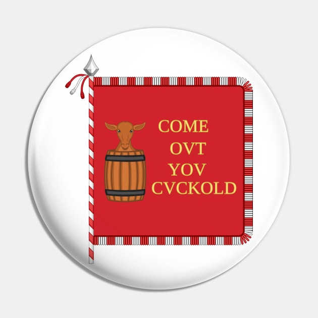 Come Out You Cuckold Flag Come Ovt YOV CVCKOLD Funny Pin by Trashow