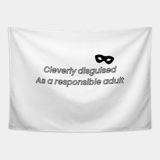 Cleverly disguised as a responsible adult- mask Tapestry