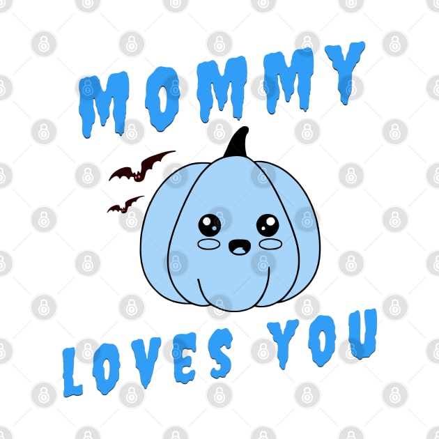 mommy loves you by Groovy Dreams