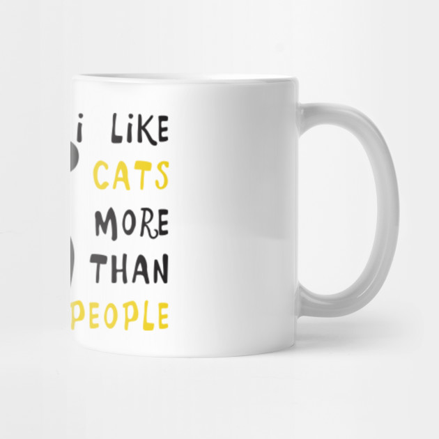 I Like Cats More Than People I Like Cats More Than People Mug