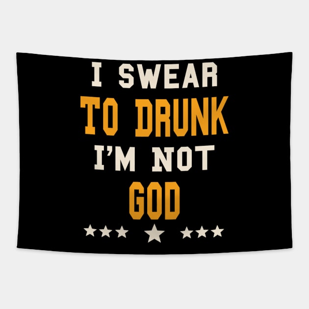 Ir To Drunk I'M Not God Drinking Tapestry by HypeRamen