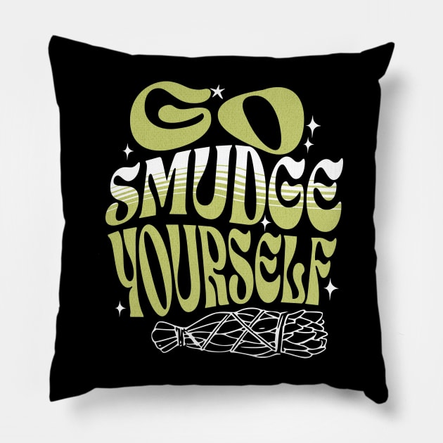 Go Smudge Yourself Pillow by Cosmic Dust Art