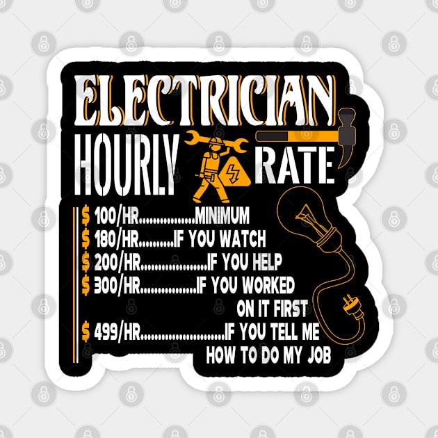 Unique idea for men women Electric Gifts - Electric Hourly Rate Id ea Magnet by OhiTee