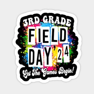 3rd Grade Field Day 2024 Let The Games Begin Kids Teachers Magnet