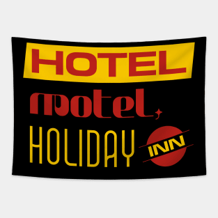 Hotel, Motel, Holiday Inn // Sign Tapestry