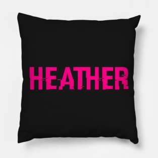 HEATHER - AMERICAN SLANG WORD - HEATHER Pillow