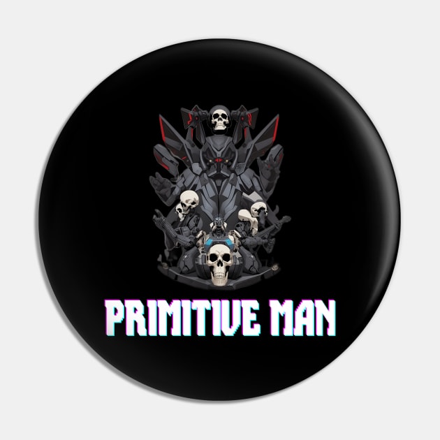 Primitive Man Pin by Maheswara.Momocats