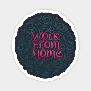 work from home 6 Magnet