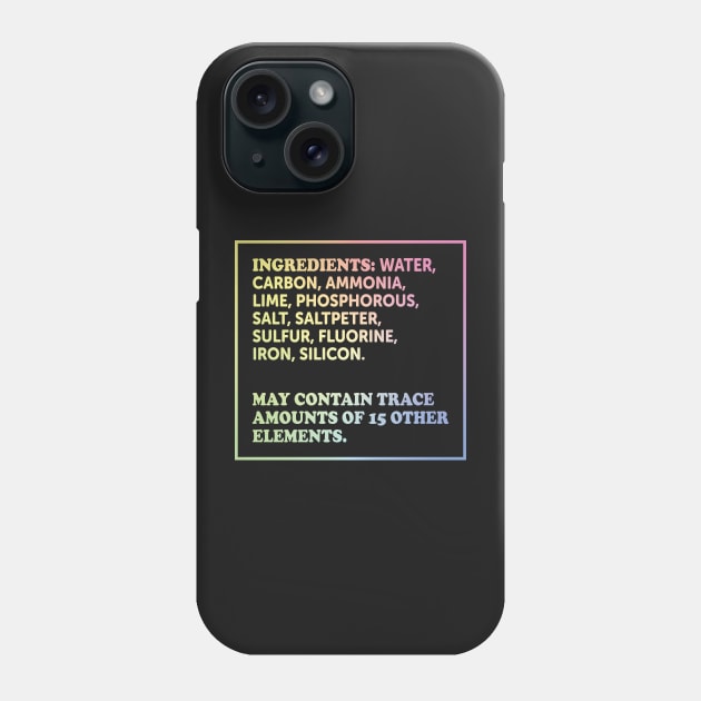 Ingredients Of A Human Phone Case by ScienceCorner