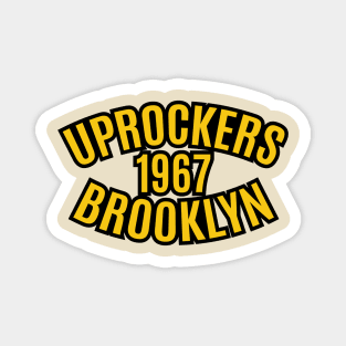 Uprockers Brooklyn 1967 Magnet