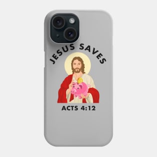 Jesus saves! funny meme with piggy bank black text Phone Case