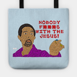 Nobody F***s With The Jesus Tote