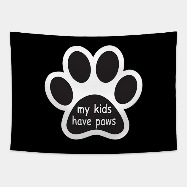 My kids have paws Tapestry by pickledpossums