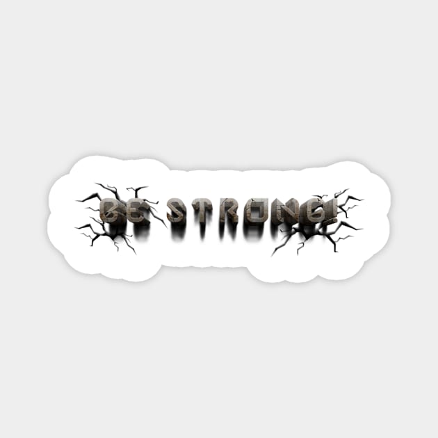 BE STRONG! Magnet by KAZMIR SHOP