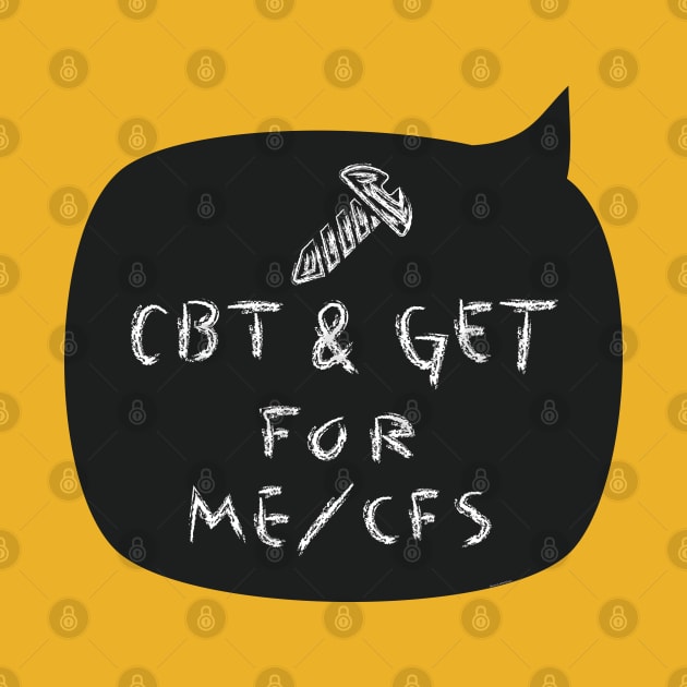 Screw CBT & GET for ME/CFS - chalkboard by uncutcreations