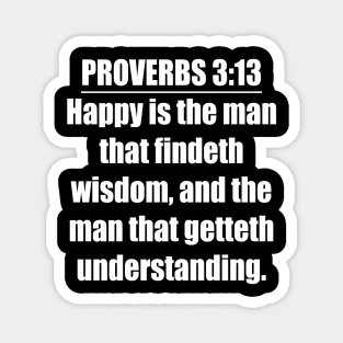 Proverbs 3:13 King James Version (KJV) Bible Verse Magnet